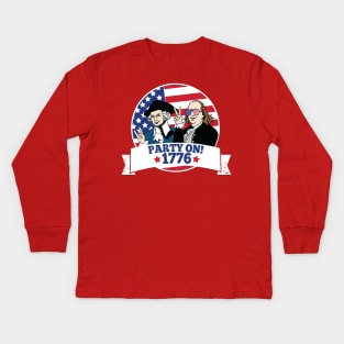 Party On Like it's 1776 Awesome Patriotic 4th of July Labor Day Shirt Kids Long Sleeve T-Shirt